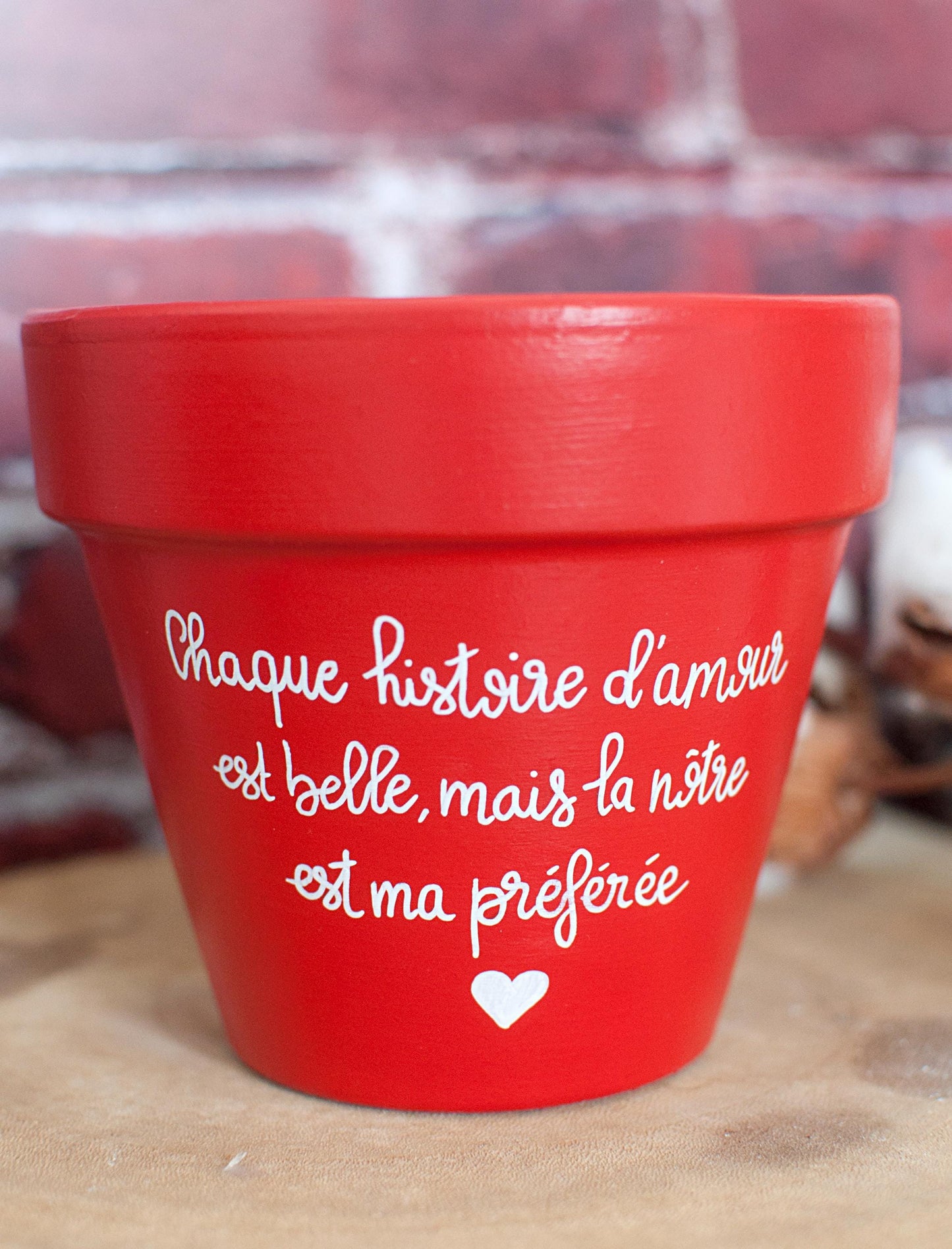 Cache pot / pot en terre cuite personnalisé « Chaque histoire d'amour est belle, mais la nôtre est ma préférée » / Cadeau Saint-Valentin