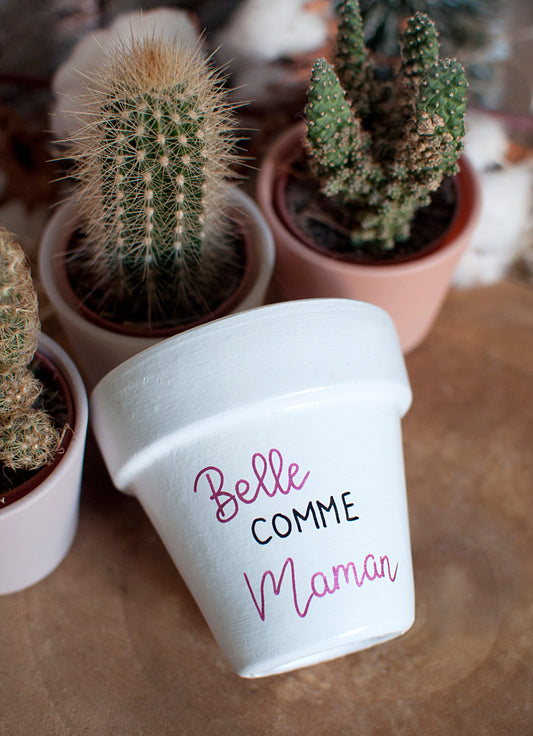 Cache pot / Pot de fleurs en terre cuite personnalisé  : Belle comme maman [Cadeau fête des mères / cadeau maman / bonne fête maman]