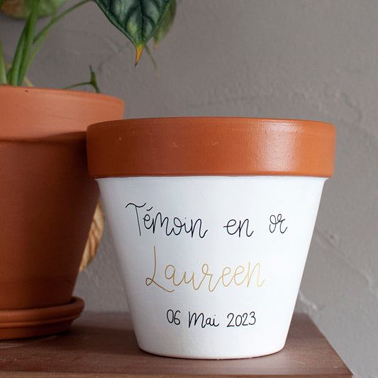 Cache pot /Pot de fleur en terre cuite personnalisé : Témoin en Or / cadeau témoin / cadeau mariage